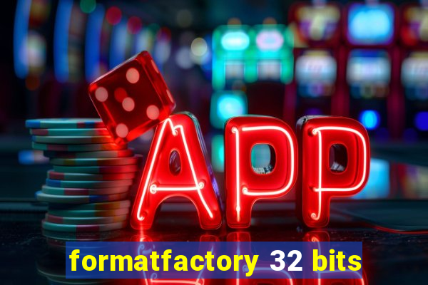 formatfactory 32 bits